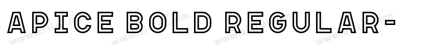 Apice Bold Regular字体转换 Apice Bold Regular字体转换